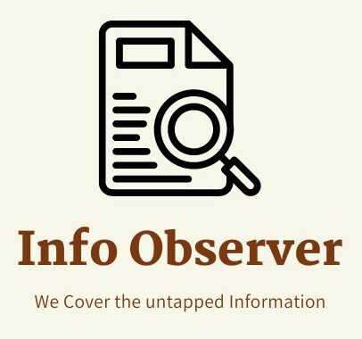 Info Observer: The latest news, information is here